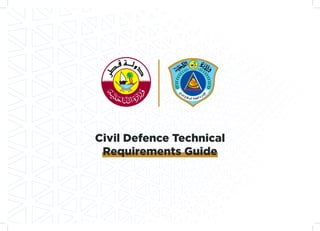 Civil Defence Technical
Requirements Guide
 