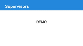 Supervisors
DEMO
 
