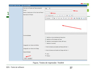 37
1. Introdução
QDS - Teste de software
Figura. Testes de regressão: Testlink
 