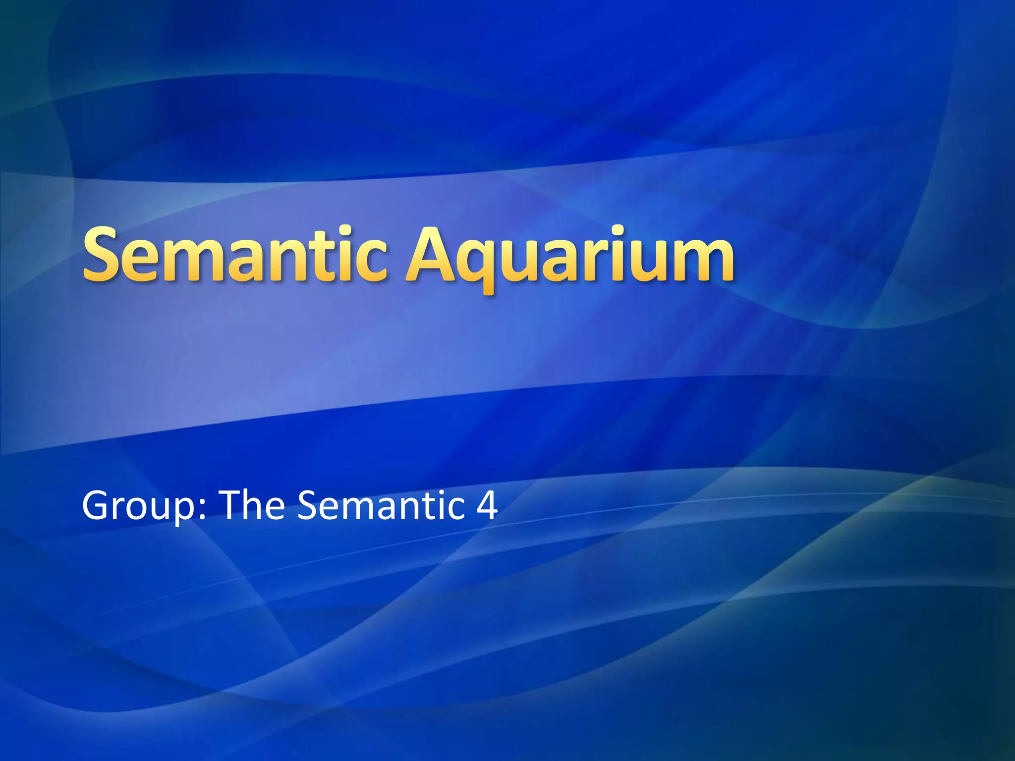 Group: The Semantic 4
