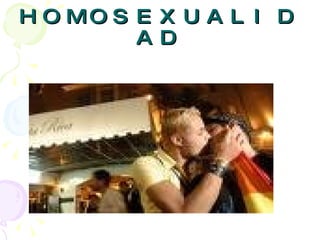 HOMOSEXUALIDAD 