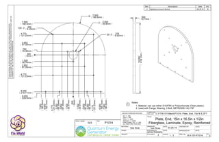 DRAWN BY: DATE: CHECKED BY: DATE:
P/N:
DESIGNED BY:
SCALE:
APPROVED BY: DATE:
DWG. No: REV.
COMPUTER
FILE LOC:
Q'TY/ASS'Y:
TITLE:
PROJ. NAME:
DATE:
MATERIAL:
UNLESS OTHERWISE SPECIFIED:
XX +/- .020
XXX +/- .005
XXXX +/- .0005
ANGLES +/- 3 DEG.
FRACTIONAL TOL: +/- 1/64
ALL DIM'S ARE IN INCHES
WEIGHT:
FINISH:
Ivan Rivas
James Robitaille
Rev. Description Date Init.
2 Updated consent Notice 03.25.15 IRTHISMATERIALISOPENSOURCEDBYTHEFIXTHEWORLDORGANIZATION.
THISDOCUMENTMAYBEOPENLYREPRODUCEDORTRANSFEREDWITHOUTLIMITOR
CONSENTOFTHEFIXTHEWORLDORGANIZATION.
C:FTW101MechP1014, Plate, End, 15x16.5.DFT
B-0-101-P1014
03.25.15
101 P1014
Plate, End, 15in x 16.5in x 1/2in
Fiberglass, Laminate, Epoxy, Reinforced
2 1 : 3 2
16.500
419.1mm
.500
12.7mm
R 7.500
190.5mm
O 2.000
50.8mm
O .250
6.35mm13X
See Note
.000
0mm
.763
19.38mm
1.526
38.76mm
2.652
67.35mm
4.773
121.23mm
7.500
190.5mm
2.652
67.35mm
4.773
121.23mm
8.650
219.71mm
9.000
228.6mm
.000
0mm
1.322
33.57mm
2.652
67.35mm
3.250
82.55mm
6.500
165.1mm
7.500
190.5mm
1.322
33.57mm
2.652
67.35mm
3.250
82.55mm
4.773
121.23mm
6.500
165.1mm
7.500
190.5mm
4.773
121.23mm
O .375
9.52mm3X
Notes:
1. Material: can use either G10/FR4 or Polycarbonate (Clear plastic).
2. Used with Flange, Bearing, 3 Bolt, SBTRD205-14G 7/8"
1
 