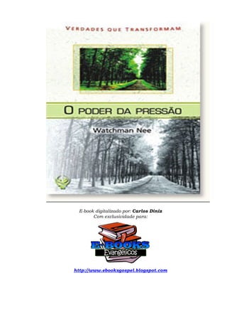 E-book digitalizado por: Carlos Diniz
Com exclusividade para:
http://www.ebooksgospel.blogspot.com
 