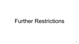 Further Restrictions
84
 