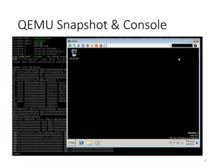 QEMU Snapshot & Console
6
 
