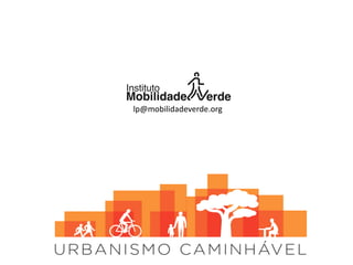 lp@mobilidadeverde.org
 