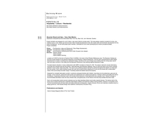 Q u i n c e y N i x o n
N e w Y o r k C i t y N e w Y o r k
qnixon@nyc.rr.com
P O R T F O L I O
Hospitality + Leisure + Residential
http://www.slideshare.net/quinceynixon
http://www.linkedin.com/in/quinceynixon
09. 03 Bavarian Resort and Spa – Taos, New Mexico
04. 00 Alexandra Champalimaud and Associates New York City, New York and Montreal, Quebec
Project architect and designer for a $13 million, new resort hotel for private client. The hotel design program included 32 rooms, two
meeting rooms, a bar, fitness spa and ski deck. Role included development of the site master plan and schematic development for the
hotel’s architecture. As the sole project team member, charretted for one month developing the overall conceptual design.
Project completed.
Owner - The Bavarian Lodge and Restaurant / Blue Ridge Development
Operator - The Bavarian Lodge and Restaurant
Scope - Six full service condominiums (from initial 32 guest room design)
Services - Exterior Design
Interior Design
Interior Master Planning
Located at 10,200 ft at the foot of Kachina Peak (12,500ft) in the heart of the Wheeler Wilderness area, The Bavarian Chalets are
the first of three phases to the planned expansion of the Bavarian Lodge & Restaurant. The firm was commissioned by Blue Ridge
Development to create a contemporary residential design, sensitive to its surroundings and recalling both the mining style cabins
that once were common in the valley and the Bavarian influences of the existing adjacent Bavarian Lodge.
Provided exterior direction in close collaboration with SMPC Architects of Santa Fe, NM. The exterior elements include alternating
horizontal and vertically laid ship lap boards, Juliet balconies with Bavarian detailing, rusty tin roofs and heavy entry doors uniquely
painted in burnt umber, black and white. The rusty tin as a defining exterior element is carried throughout the interior on closet and
bar door panels. Each chalet building houses two units with private entries enjoying ski-in and ski-out access with uninterrupted
views of the surrounding mountain range. A carefully preserved wetland abuts the property.
Designed for complete high-alpine comfort, mudrooms anticipate families with children, long hikes into the wilderness, gear and ski
storage. In the mudroom, galvanized steel panels and baseboards are a feature throughout. A refined rusticity permeates the interior
architecture. Supremely functional, each unit includes three bedrooms, three bathrooms and a powder room. Owner's storage is
accommodated discretely under the entry window seat, and generously on the Owner's level the fully divisible third floor suite.
Each unit incorporates locally sourced materials such as dead-standing timbers and locally inspired themes. The feature wall in the
living room is timber framing and a stainless steel firebox claded to all recall the valley's mining tradition. Artwork is comprised of old
Taos ski advertisements and also black and white wilderness photography. Organic textures, forms and materials complete what is a
deeply generous, multi faceted design that redefines contemporary mountain living.
Publications and Awards
Interior Design Magazine Best of The Year Finalist
 