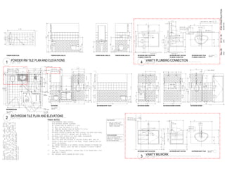 POWDER ROOM WALLS
BATHROOM
FINISH NOTES:
BATHROOM ENTRY TOILET
POWDER ROOM PLAN
BATHROOM PLAN
BATHROOM SHOWER INTERIOR
BATHROOM VANITY ELEVATION
POWDER ROOM WALLS
POWDER ROOM WALLS
BATHROOM VANITY SECTION BATHROOM VANITY PLAN
TOILET A NOTES:
TOILET ACCESSORIES
BATHROOM SHOWER BATHROOM SHOWER
BATHROOM VANITY ELEVATION
PLUMBING CONNECTION
BATHROOM VANITY SECTION
PLUMBING CONNECTION
BATHROOM VANITY PLAN
PLUMBING CONNECTION
1
31
1
FOR
CONSTRUCTION
ISSUE
DATE
DESCRIPTION
1
POWDER R TILE PLAN AND ELE ATIONS
R
2
BATHROO TILE PLAN AND ELE ATIONS
3
ANITY ILWORK
4
ANITY PLU BING CONNECTION
 