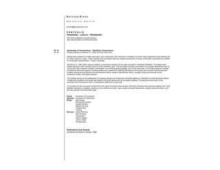 Q u i n c e y N i x o n
N e w Y o r k C i t y N e w Y o r k
quincey@quinceynixon.com
P O R T F O L I O
Hospitality + Leisure + Residential
http://www.slideshare.net/quinceynixon
http://www.linkedin.com/in/quinceynixon
05. 97
05. 94
University of Connecticut – Stamford, Connecticut
Perkins Eastman Architects, P.C. New York City, New York
Design team member for master plan study, new construction and conversion of existing city center major department store building into
an urban academic center. e m mem e om conce u nnin e i n eve o men ou con uc ion ocumen n e i
o con uc ion mini ion. Project completed.
q. . mi ion c m u ui in ne nc c m u o e e unive i y in o n o n m o . e e i n e m
m e nne ne unive i y ecinc in e o n o n e . e i e inc u e enov ion o v c e e men o e o
u e e m o c emic ui in e i i ion o n exi in in e n ne u n . e ui in o m con i
o i ion in uc ion ce inc u in u i o ium c oom e c in o o ie u io n com u e o o ie i
nci y ce uc cu y n mini ive o ice e e c o o ie i y oun e inin n exe ci e oom
con e ence cen e n u o ce .
e ui in e ve e cen e iece o o in c m u n m e no e e y o m o en u ine i ic .
ee o y c emic concou e e o e ou ee on o e exi in ui in . o min e im y en y o e
unive i y i concou e i c in n en c e u cu in .
e o m o e concou e inc u e e mo e u ic unc ion o e c m u e i y en nce i ove e e in oom oo
ci i ie oo o e e y en nce o e con e ence cen e o en cce com u e o o ie u en e vice unc ion n
e m in ecu i y n in o m ion e .
Owner - University of Connecticut
Operator - University of Connecticut
Scope - Site Design
Building Renovation
Façade Studies
Master Planning
Programming
Parking
Services - Urban Planning
Site Planning
Architecture
Interior Design
Interior FF&E
Programming
Publications and Awards
c i ec u eco c o e
 