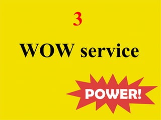3   WOW service 