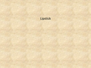Lipstick  