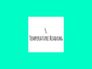 5.
TemperatureReading
 