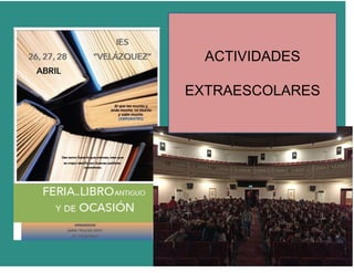 ACTIVIDADES
EXTRAESCOLARES
 