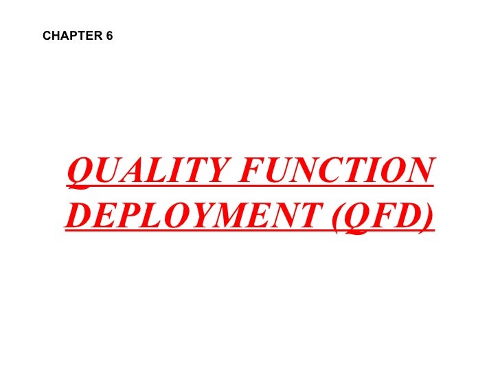 QUALITY FUNCTION DEPLOYMENT