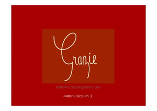 milton.coca@gmail.com

   Milton Coca Ph.D.
 