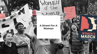 A Street For A
Woman
 