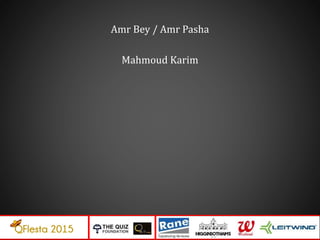 Amr Bey / Amr Pasha
Mahmoud Karim
 