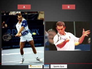 Sports Quiz
A B
 