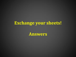 Exchange your sheets!
Answers
 