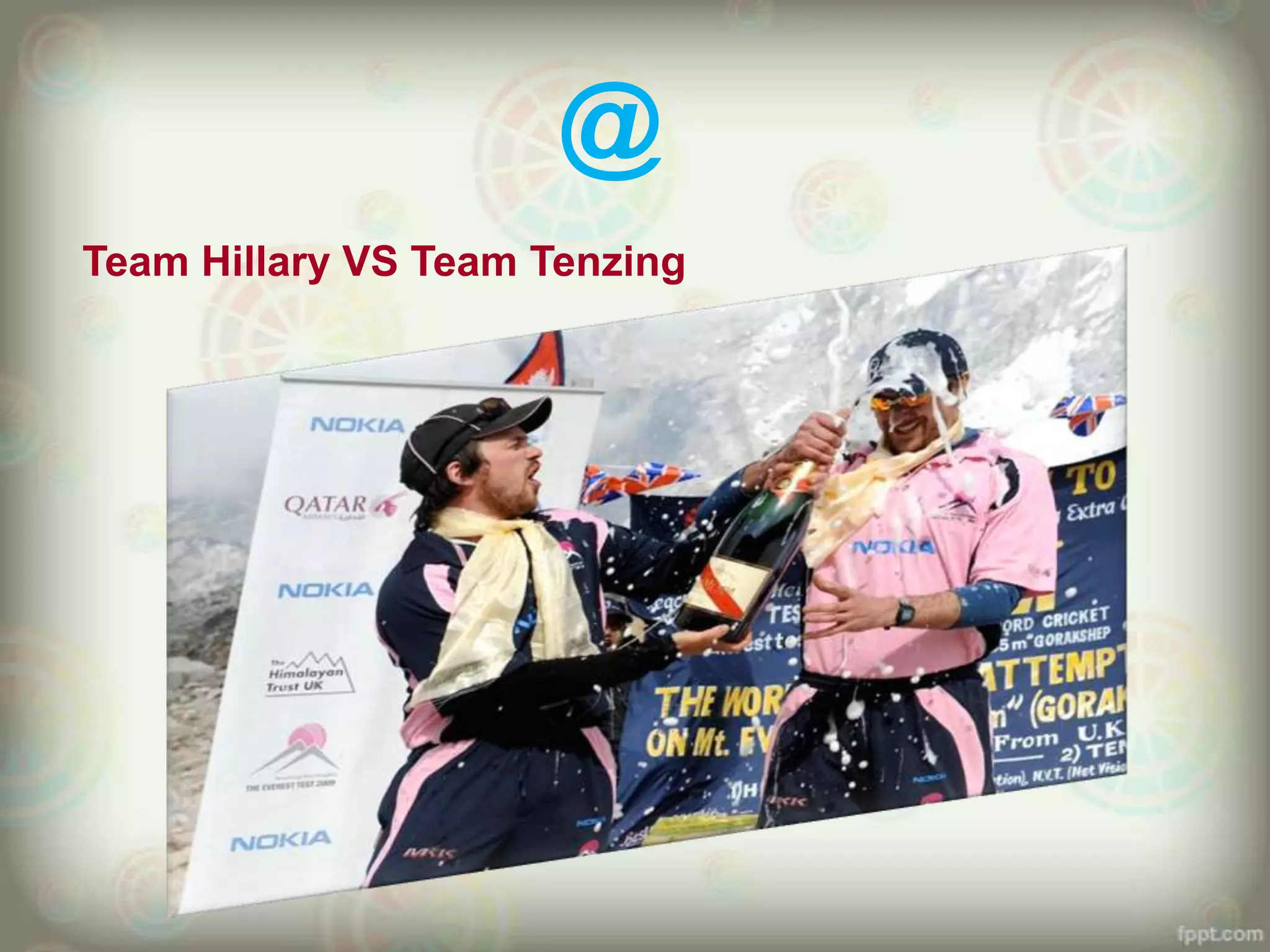 @
Team Hillary VS Team Tenzing
 