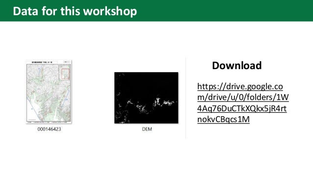 https://drive.google.co
m/drive/u/0/folders/1W
4Aq76DuCTkXQkx5jR4rt
nokvCBqcs1M
Download
Data for this workshop
 