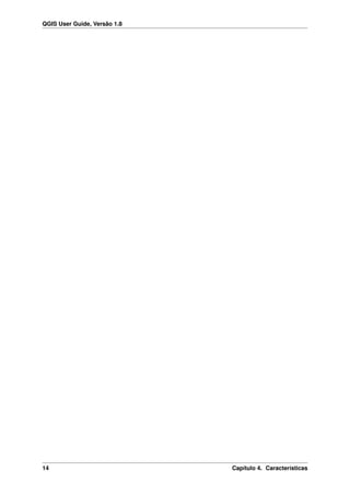QGIS User Guide, Versão 1.8
14 Capítulo 4. Características
 
