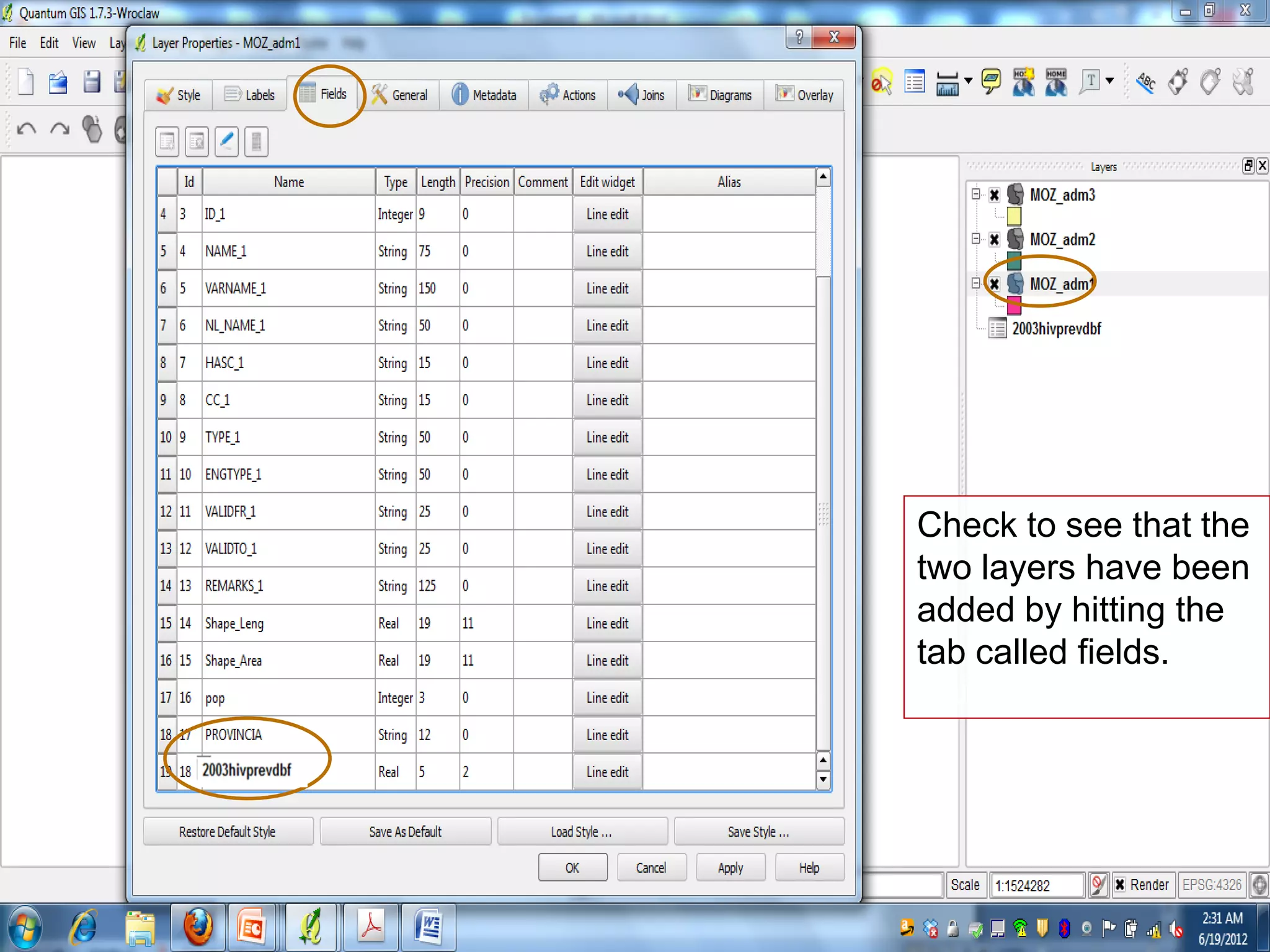 Check to see that the
two layers have been
added by hitting the
tab called fields.can
you see them?
 