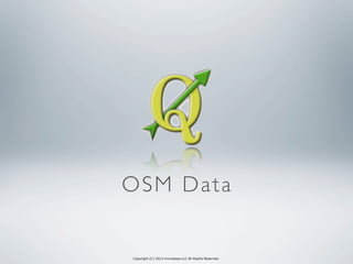 Copyright (C) 2013 microbase.LLC All Rights Reserved.
OSM Data
 