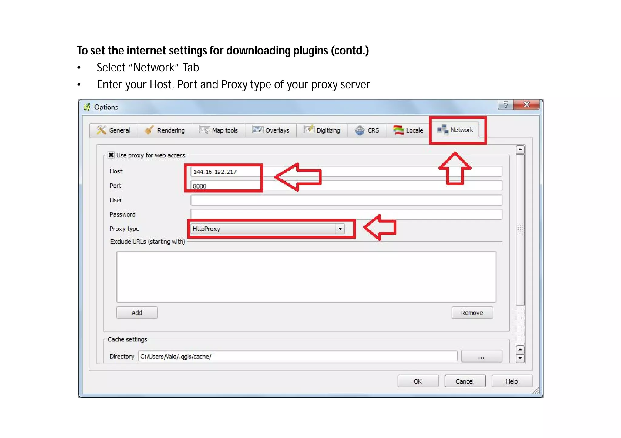 To set the internet settings for downloading plugins (contd.)
• Select “Network” Tab
• Enter your Host, Port and Proxy type of your proxy server
 