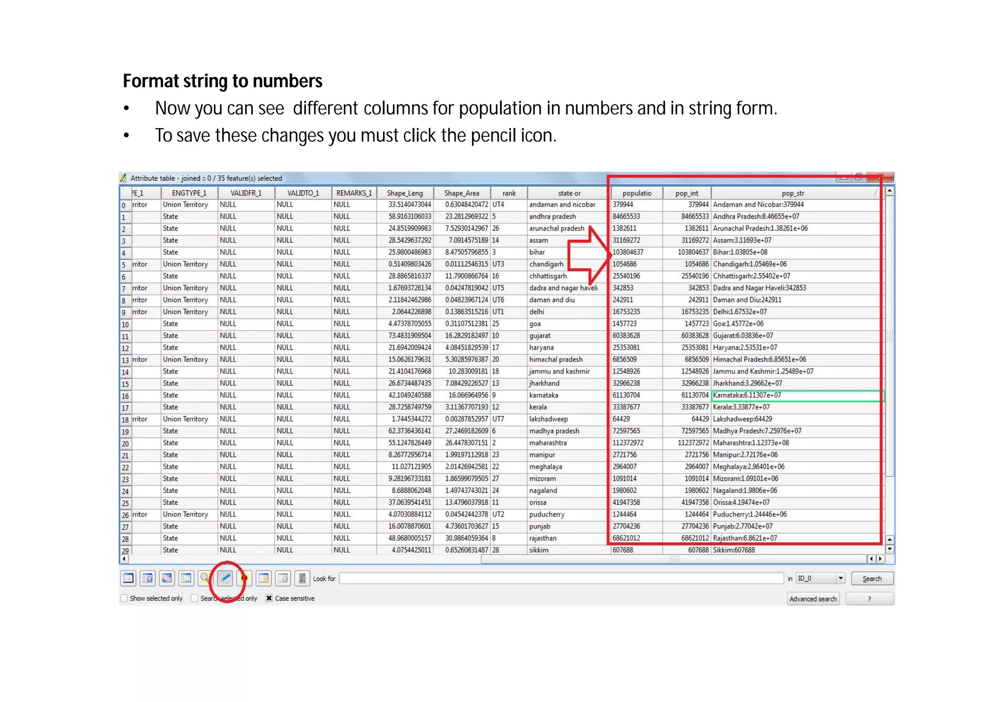Format string to numbers
• Now you can see different columns for population in numbers and in string form.
• To save these changes you must click the pencil icon.
 