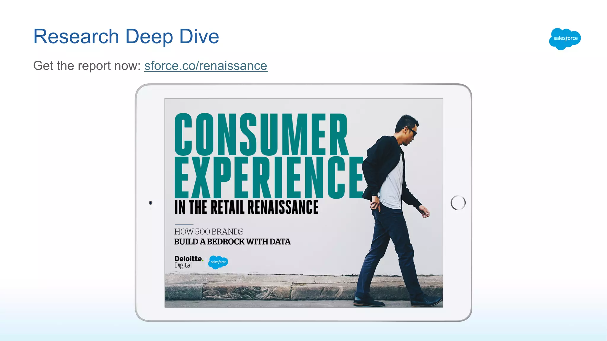 Research Deep Dive
Get the report now: sforce.co/renaissance
 