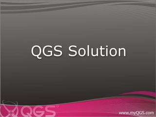 QGS Solution
 