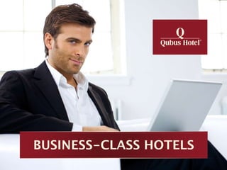 BUSINESS-CLASS HOTELS
 