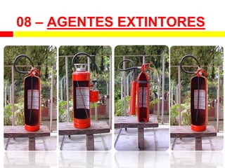 08 – AGENTES EXTINTORES
 