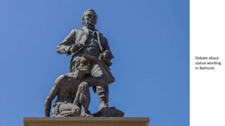 Debate about
statue wording
in Bathurst.
 