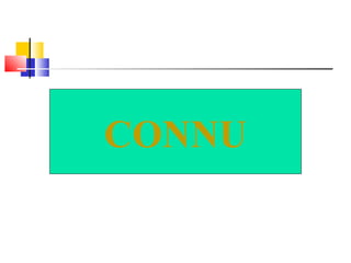 CONNU 
 