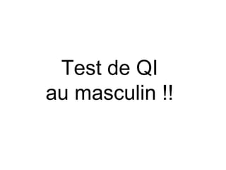Test de QI au masculin !! 