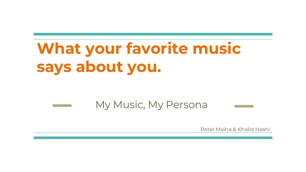 What your favorite music says about you.