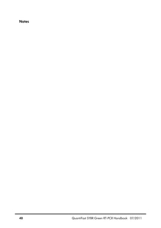40 QuantiFast SYBR Green RT-PCR Handbook 07/2011
Notes
 