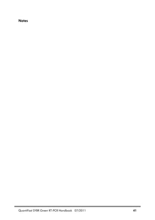 QuantiFast SYBR Green RT-PCR Handbook 07/2011 41
Notes
 