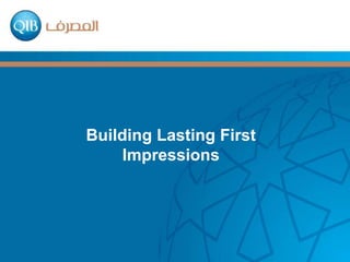Building Lasting First Impressions 1 