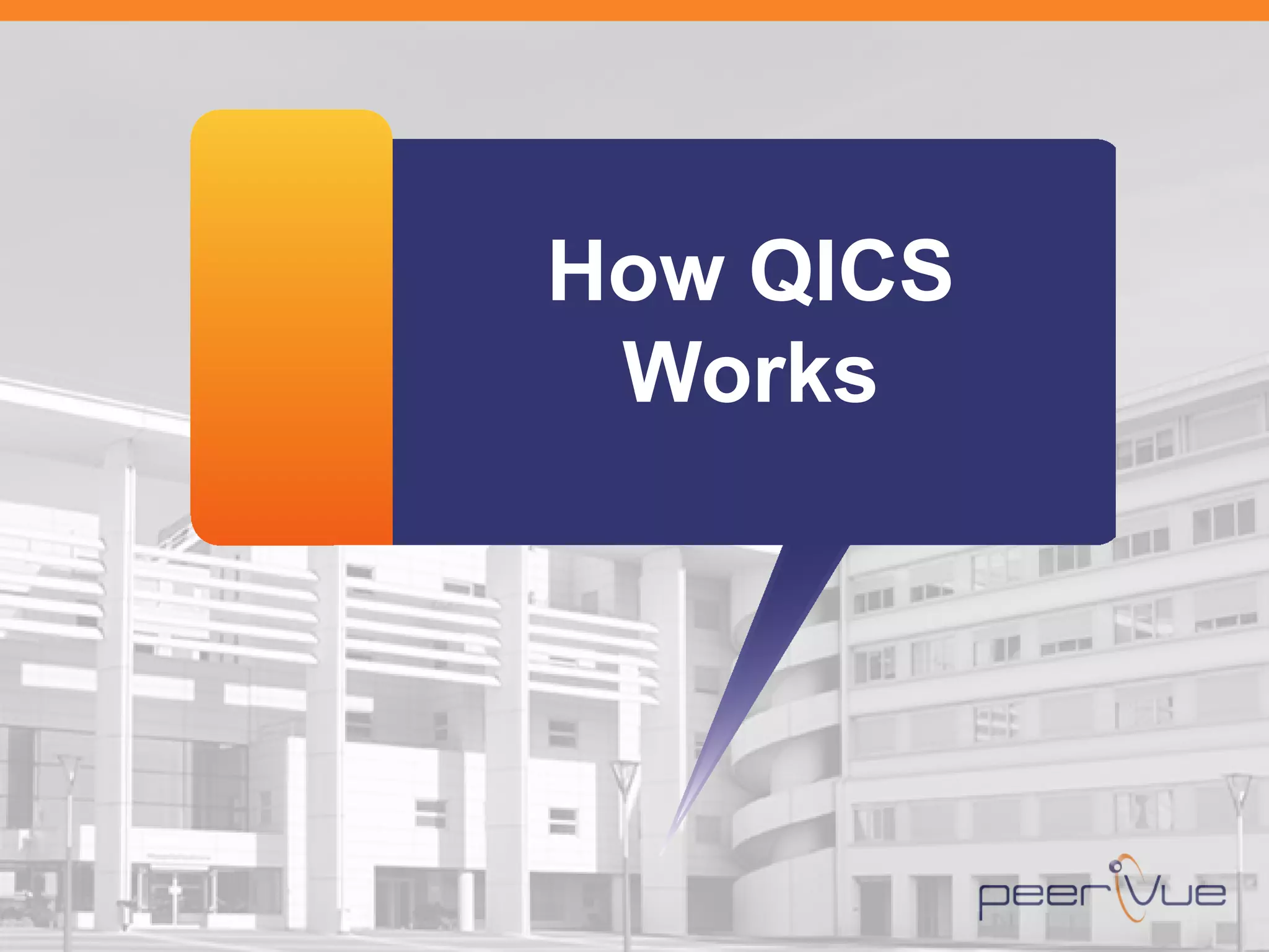 How QICS Works  