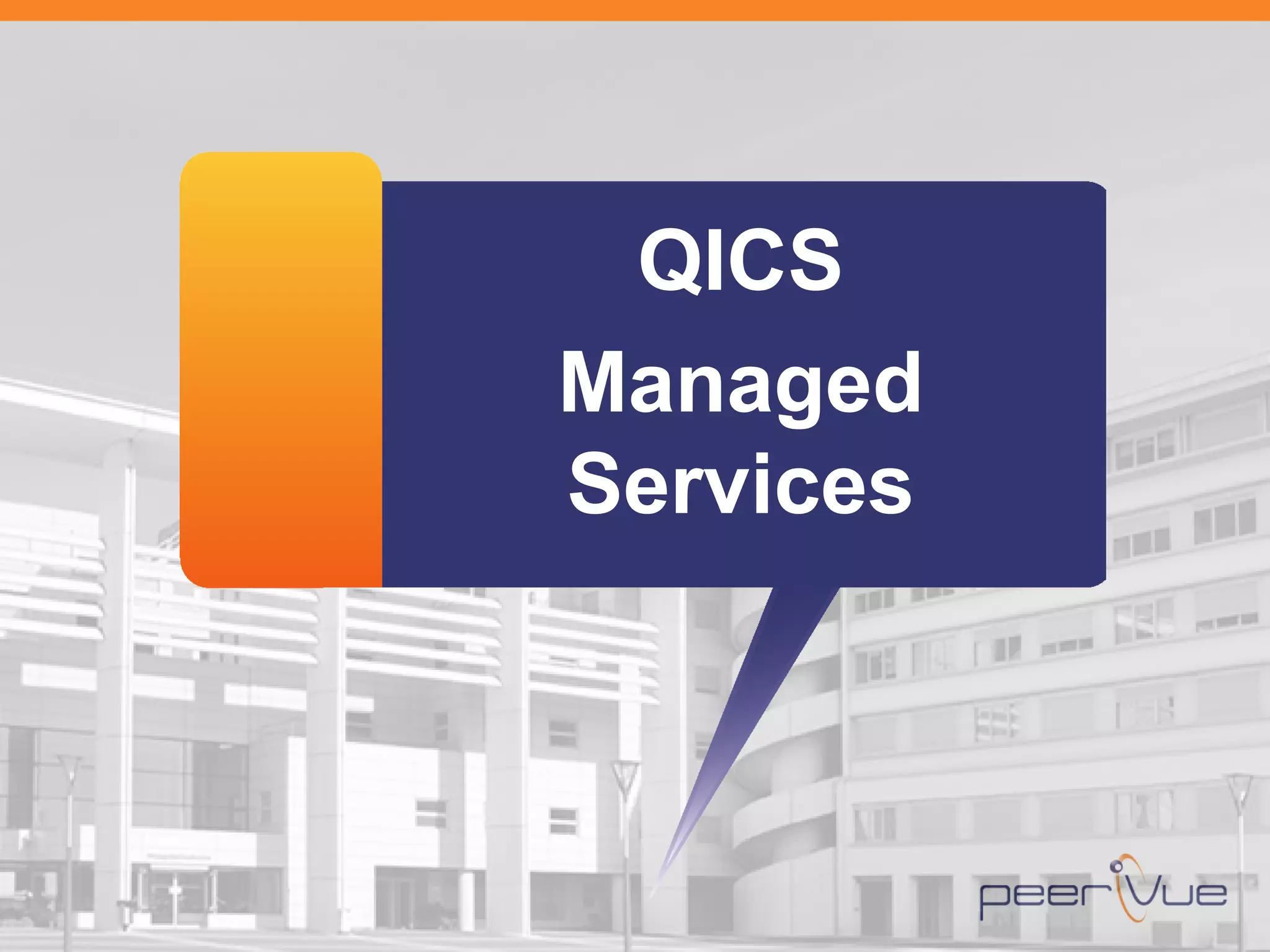 QICS 
Managed Services  