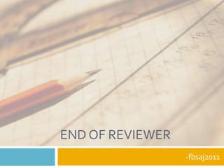 End of Reviewer-fbsaj2011