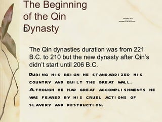 The Beginning of the Qin Dynasty ,[object Object],[object Object]