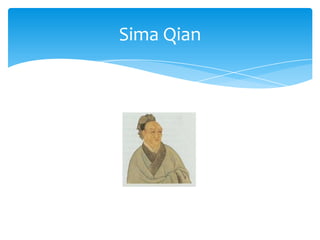 Sima Qian
 