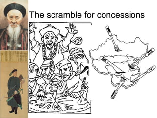 The scramble for concessions




         Qing 1644-1910
 
