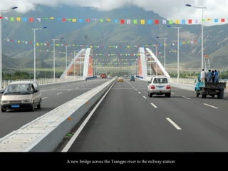 A new bridge across the Tsangpo river to the railway station 