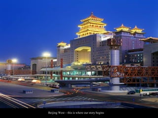 Beijing West – this is where our story begins  
