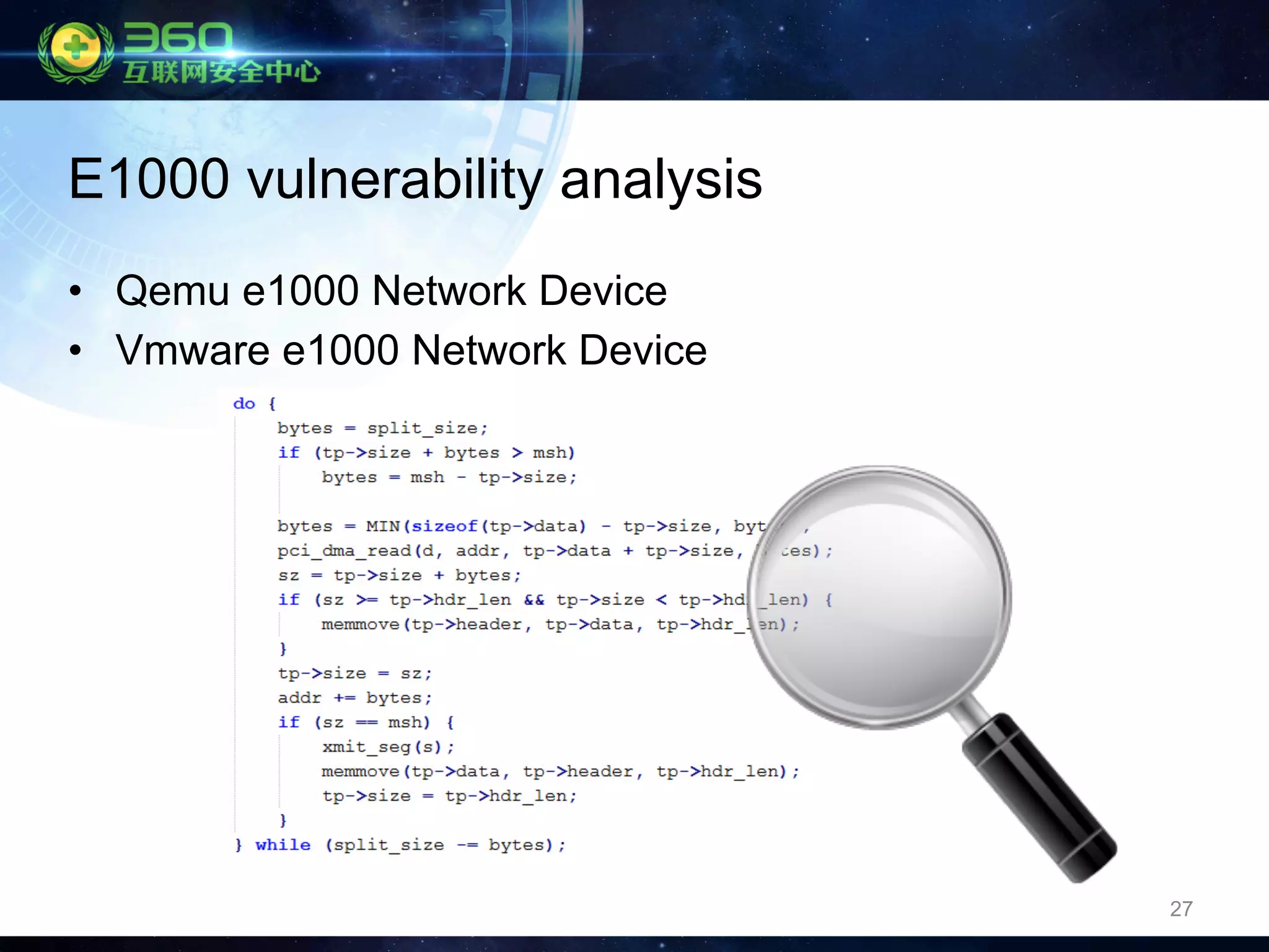 27
•  Qemu e1000 Network Device
•  Vmware e1000 Network Device
E1000 vulnerability analysis
 